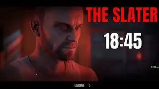 The Slater speedrun in 18:45