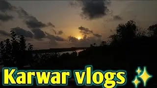BEST SUNSET VIEW  🌇 😍 || KARWAR VLOG