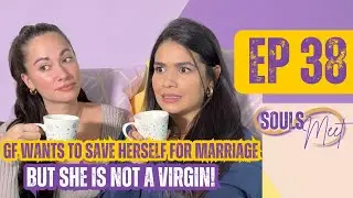 GF WANTS TO SAVE HERSELF FOR MARRIAGE, SHE IS NOT A VIRGIN! + Ended with GF before she ended with me