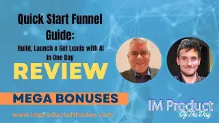 Quick Start Funnel In A Day Guide Review + Award-Winning Bonuses To Make It Work FASTER (Worth $997)