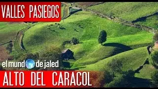 Qu&eacute; ver en Cantabria VALLES PASIEGOS | Alto del Caracol  - EL MUNDO DE JALED
