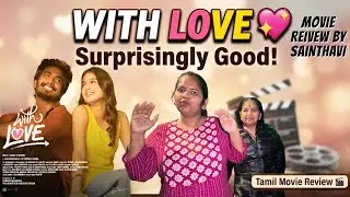 With Love Tamil Movie Review By Sainthavi | Abishan Jeevinth , Anaswara Rajan