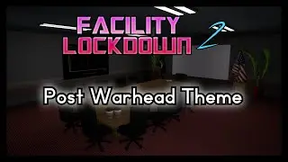 Post Warhead Theme | Facility Lockdown 2 OST