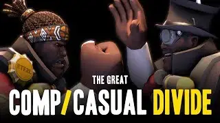 TF2 - The Great Competitive/Casual Divide