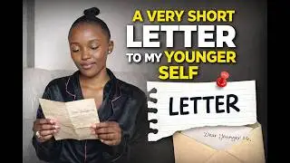 A Very Short Letter To My Cute Younger Self💗💕