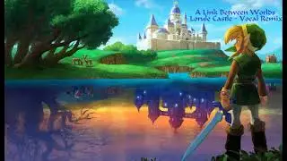 The Legend of Zelda: A Link Between Worlds - Lorule Castle (Link's Vocal OST Remix)