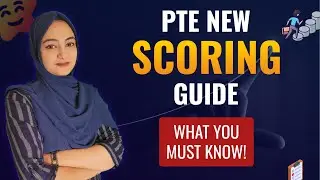 PTE New Scoring Guide by Pearson &ndash; What&nbsp;You&nbsp;Must&nbsp;Know