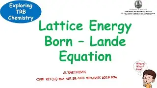 Born - Lande equation | Lattice Energy Calculation | SOLID STATE | Exploring TRB Chemistry |