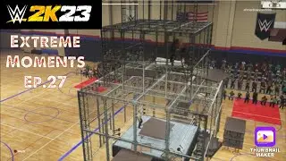 WWE 2K23 Extreme Moments Ep.27 (Featuring Stacked table , Triple cage, War Games Mods)