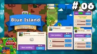 Idle Town Master - New Blue Island Village #06