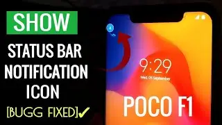 Show Status Bar Notification Icon On Poco F1- Bugg Fixed