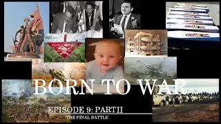 Born To War Episode 9 Part II
