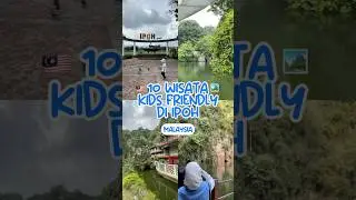 wisata kids friendly di IPOH #travel #ipoh #malaysia #tipstraveling