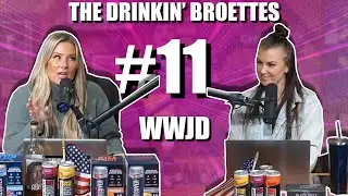 The Drinkin' Broettes #11 - WWJD