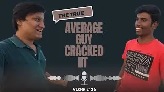 IIT HYD BTECH FRESHER SAYS HE IS AN AVERAGE GUY | PODCAST WITH THARUN | VLOG 26 | IITIAN SUMAN 🔥🔥🔥🔥