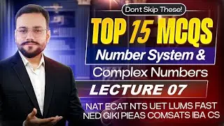 Number System Lecture 06 | ECAT I NET I MUET NED IBA NTS Past Papers I ECAT NET TPP Practice Mcqs