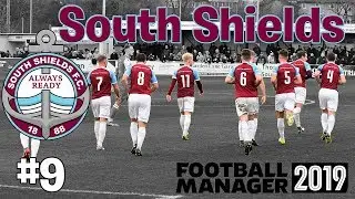 Last Game - South Shields - Football Manager 2019 #9
