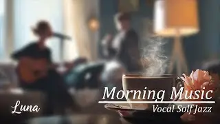 Morning Happy Jazz & Bossa Nova Female Vocals Work Music ☕Cozy Cafe - Work Study Focus