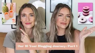 Our 10 Year Blogging Journey: Part 1