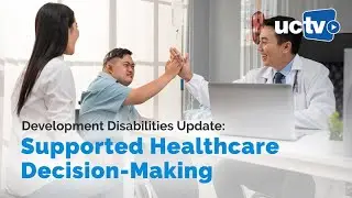 Supported Healthcare Decision-Making for People with Developmental Disabilities