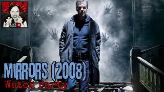 MIRRORS (2008) - Watch Party & Live Chat Hangout