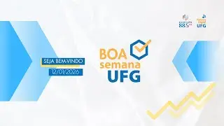 Boa Semana UFG (252º ed.) - 12/01/2026