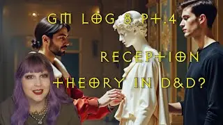 Reception Theory in D&D?