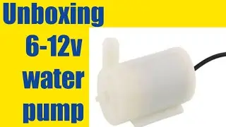 Unboxing 6-12v water pump dc motor and testing