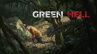 ДНЕВНИК ВЫЖИВАЛЬЩИКА | Green Hell Часть 1