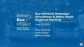 Bus Network Redesign - Minuteman and Metro North Virtual Public Meeting | June 22, 2022