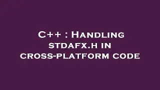 C++ : Handling stdafx.h in cross-platform code