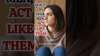 DONT CRY OVER MEN, ACT LIKE THEM. #self-love #HeartbreakRecovery #love #healingthroughlove