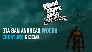 GTA SAN ANDREAS WOODS CREATURE GİZEMİ - &Ccedil;ALILARDA SAKLANAN