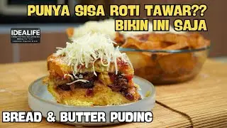PUNYA SISA ROTI TAWAR ?? BIKIN INI SAJA !! BREAD & BUTTER PUDDING