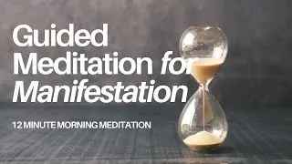 12-Minute Morning Manifestation Meditation | Attract Abundance, Success & Inner Peace