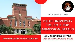 Delhi University | Complete Admission 2021 Details | UG,PG and PHD admission | Last Date 21 & 31 Aug