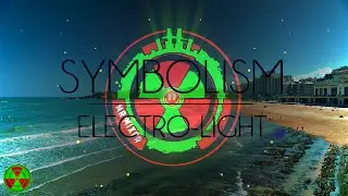 ELECTRO LIGHT | SYMBOLISM | NATURE | CHILLOUT | RELAX