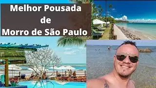 TOUR PELA POUSADA VILLA DOS CORAIS MORRO DE SÃO PAULO TERCEIRA PRAIA VLOG