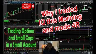 Why I traded IQ this morning and made 4R - Trading Options and Small Caps in a cash account in TOS
