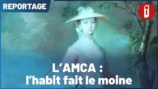 L&rsquo;AMCA : l&rsquo;habit fait le moine