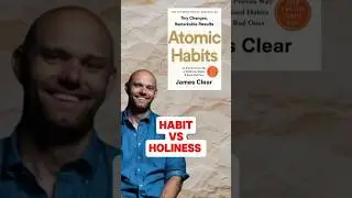 Atomic Habits vs. the Bible #JamesClear #Bookreview