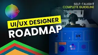 PROPER UI/UX Designer Roadmap! [COMPLETE GUIDE] for Beginners @Figma