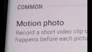 Samsung Galaxy S8: How to Enable / Disable Motion Photo on Camera