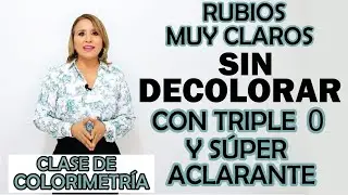 Haz rubios muy claros con triple cero y súper aclarante/ Betty Lazcano