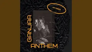 Ganja Anthem