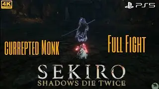 Corrupted monk fight | SEKIRO | 4K 60FPS |