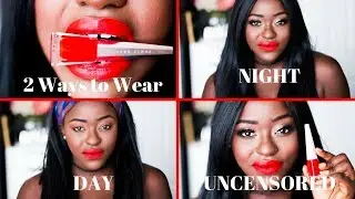 FENTY BEAUTY STUNNA LIP PAINT : UNCENSORED - FROM DAY TIME TO NIGHT OUT: 2 WAYS TO WEAR!