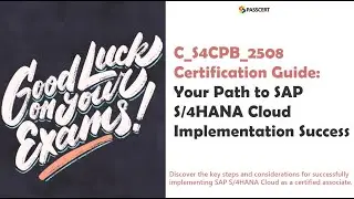 C_S4CPB_2508 Exam Prep: Your Path to SAP S/4HANA Cloud Public Edition Success