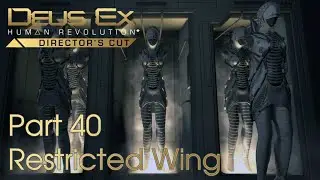 Deus Ex Human Revolution Director's Cut GMDX - Part 40 - Restricted Wing
