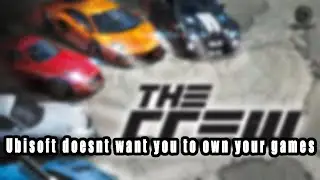 Ubisoft doesn't want you to own your games